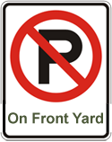 No Parking - On Front Yard sign No Parking - On Front Yard sign